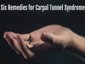 6 Remedies for Carpal Tunnel Syndrome